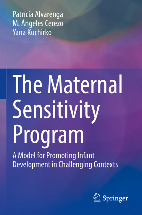 The Maternal Sensitivity Program - Patrícia Alvarenga, M. Ángeles Cerezo, Yana Kuchirko