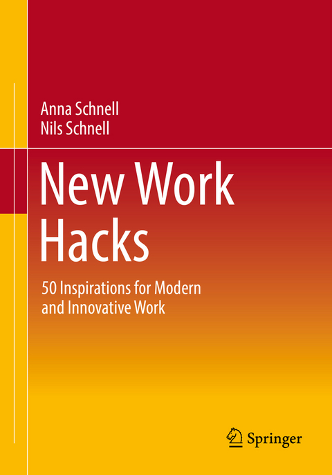New Work Hacks - Anna Schnell, Nils Schnell