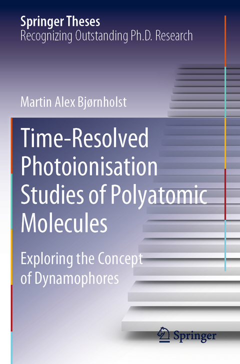 Time-Resolved Photoionisation Studies of Polyatomic Molecules - Martin Alex Bjørnholst