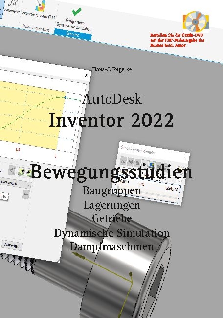AutoDesk Inventor 2022 Bewegungsstudien - Hans-J. Engelke
