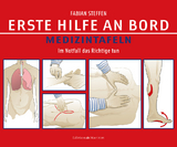 Erste Hilfe an Bord – Medizintafeln - Steffen, Fabian