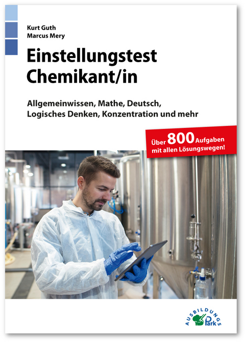 Einstellungstest Chemikant/in - Kurt Guth, Marcus Mery