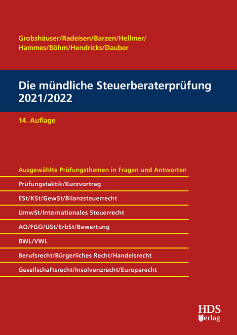 Die mündliche Steuerberaterprüfung 2021/2022 - Uwe Grobshäuser, Rolf-Rüdiger Radeisen, Arno Barzen, Jörg W. Hellmer, Philipp Hammes, Felix Hammes, Sabrina Böhm, Lukas Hendricks, Harald Dauber