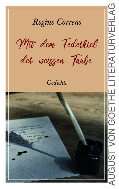 Mit dem Federkiel der weißen Taube - Regine Correns