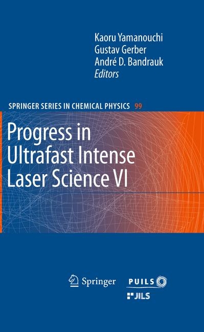 Progress in Ultrafast Intense Laser Science VI - 