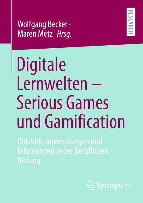 Digitale Lernwelten – Serious Games und Gamification - 
