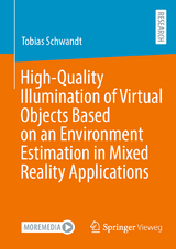 High-Quality Illumination of Virtual Objects Based on an Environment Estimation in Mixed Reality Applications - Tobias Schwandt