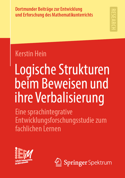 Logische Strukturen beim Beweisen und ihre Verbalisierung - Kerstin Hein