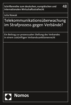 Telekommunikationsüberwachung im Strafprozess gegen Verbände? - Julia Nowak