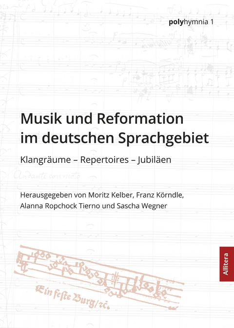 Musik und Reformation im deutschen Sprachgebiet - 