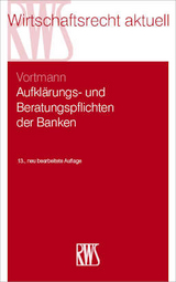 Aufklärungs- und Beratungspflichten der Banken - Jürgen Vortmann