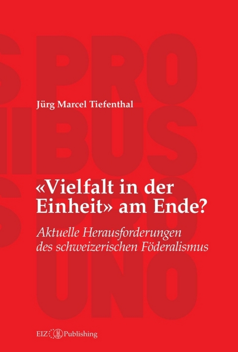 «Vielfalt in der Einheit» am Ende? - Jürg Marcel Tiefenthal