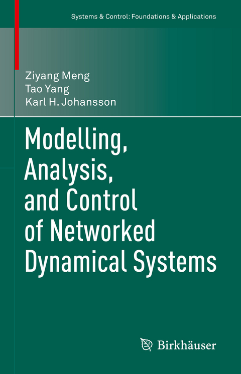 Modelling, Analysis, and Control of Networked Dynamical Systems - Ziyang Meng, Tao Yang, Karl H. Johansson