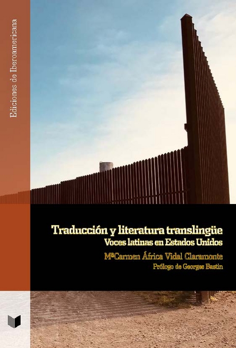 Traducción y literatura translingüe : voces latinas en Estados Unidos - Mª Carmen África Vidal Claramonte