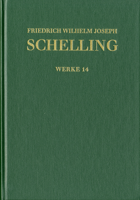 Friedrich Wilhelm Joseph Schelling: Historisch-kritische Ausgabe / Reihe I: Werke. Band 14: ›Vorlesungen über die Methode des academischen Studium‹, ›Philosophie und Religion‹ und andere Texte (1803–1805) - Friedrich Wilhelm Joseph Schelling