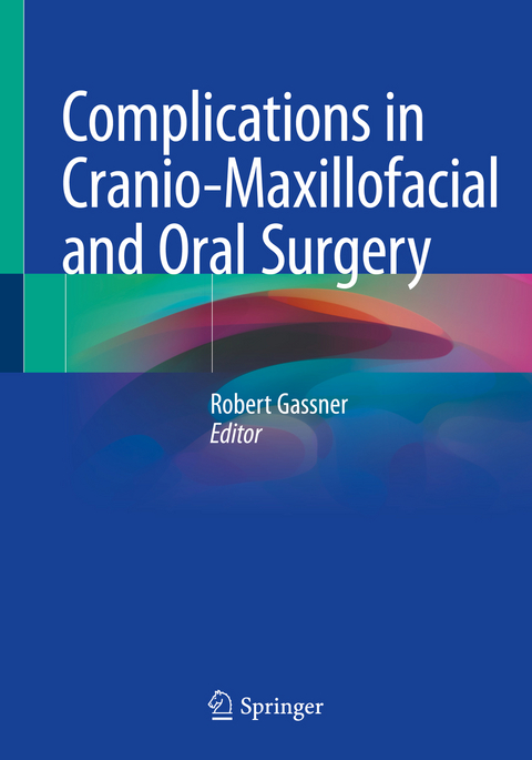 Complications in Cranio-Maxillofacial and Oral Surgery - 