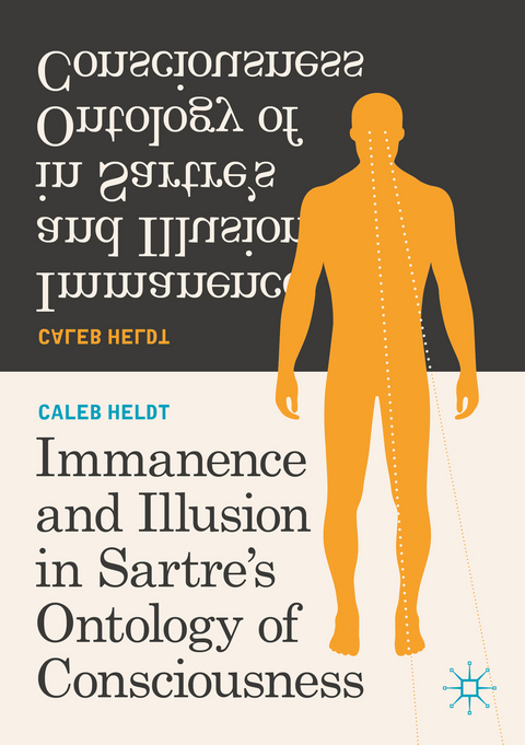 Immanence and Illusion in Sartre’s Ontology of Consciousness - Caleb Heldt