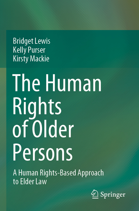 The Human Rights of Older Persons - Bridget Lewis, Kelly Purser, Kirsty Mackie