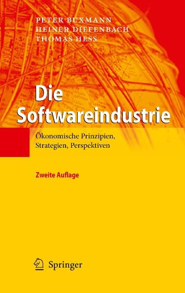 Die Softwareindustrie - Peter Buxmann, Heiner Diefenbach, Thomas Hess