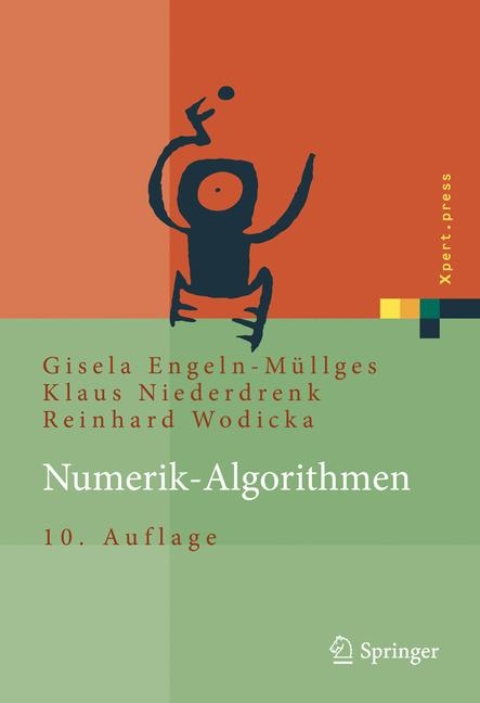 Numerik-Algorithmen -  Gisela Engeln-Müllges,  Klaus Niederdrenk,  Reinhard Wodicka