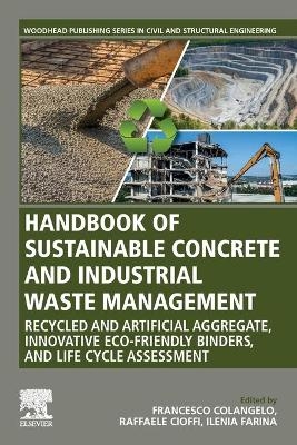 Handbook of Sustainable Concrete and Industrial Waste Management - 