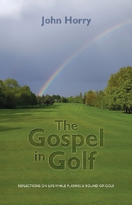 The Gospel in Golf - John Horry
