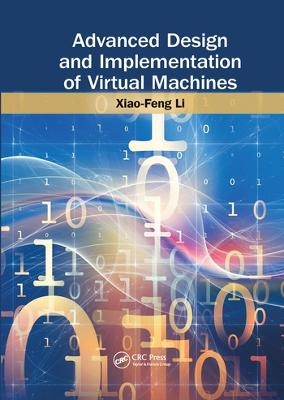 Advanced Design and Implementation of Virtual Machines - Xiao-Feng Li