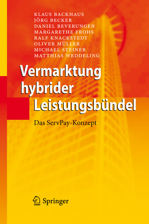 Vermarktung hybrider Leistungsbündel - Klaus Backhaus, Jörg Becker, Daniel Beverungen, Margarethe Frohs, Ralf Knackstedt, Oliver Müller, Michael Steiner, Matthias Weddeling