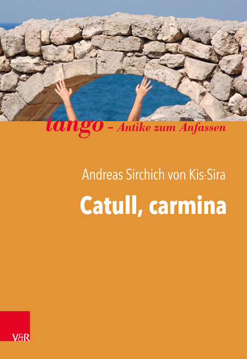 Catull, carmina - Andreas Sirchich von Kis-Sira