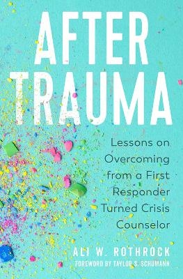 After Trauma - Ali W. Rothrock