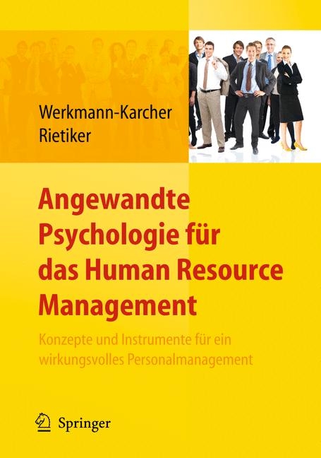 Angewandte Psychologie für das Human Resource Management. Konzepte und Instrumente für ein wirkungsvolles Personalmanagement -  Birgit Werkmann-Karcher,  Jack Rietiker