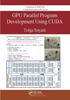 GPU Parallel Program Development Using CUDA - Tolga Soyata