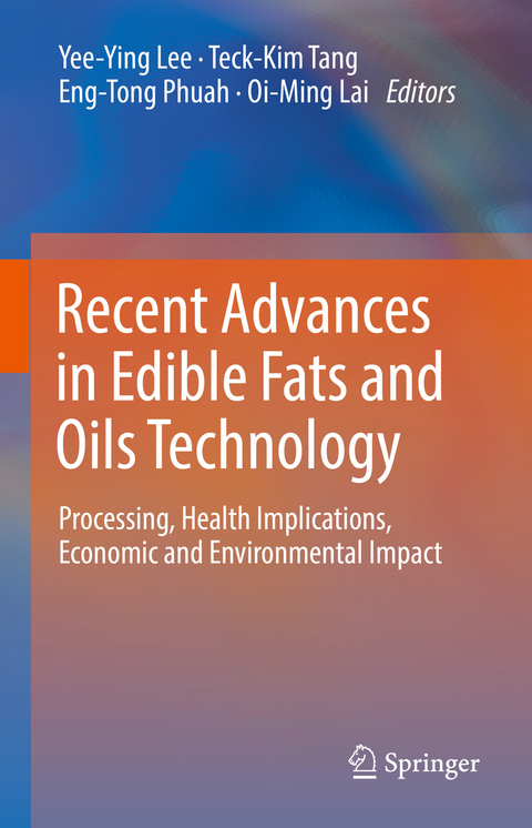 Recent Advances in Edible Fats and Oils Technology - 