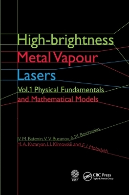 High-brightness Metal Vapour Lasers - V. M. Batenin, V. V. Buchanov, A. M. Boichenko, M. A. Kazaryan, I. I. Klimovskii