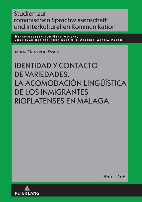 Identidad y contacto de variedades. La acomodación lingüística de los inmigrantes rioplatenses en Málaga - María Clara von Essen