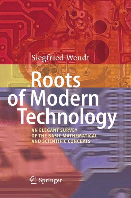 Roots of Modern Technology - Siegfried Wendt