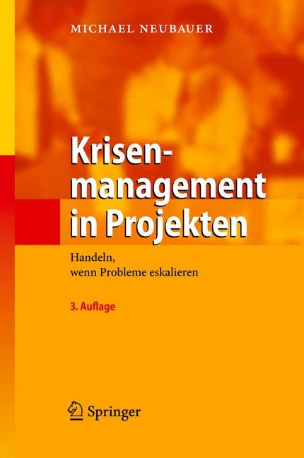 Krisenmanagement in Projekten -  Michael Neubauer