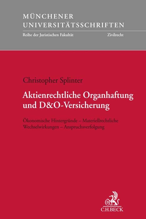 Aktienrechtliche Organhaftung und D&O-Versicherung - Christopher Splinter
