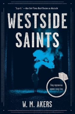 Westside Saints - W.M. Akers