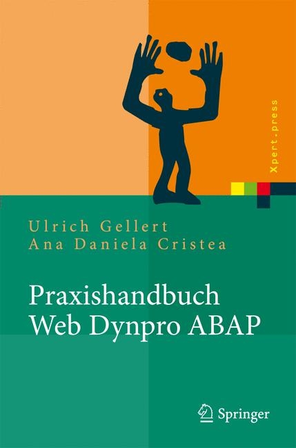 Praxishandbuch Web Dynpro ABAP - Ulrich Gellert, Ana Daniela Cristea