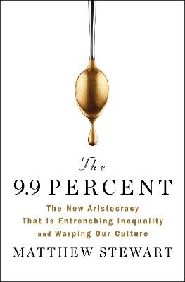 The 9.9 Percent - Matthew Stewart