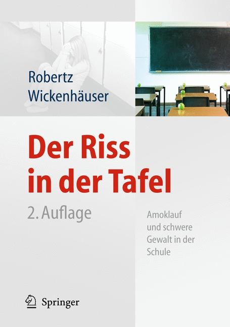 Der Riss in der Tafel - Frank J. Robertz, Ruben Philipp Wickenhäuser