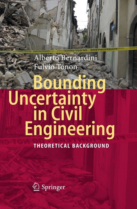 Bounding Uncertainty in Civil Engineering - Alberto Bernardini, Fulvio Tonon