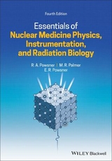 Essentials of Nuclear Medicine Physics, Instrumentation, and Radiation Biology - Powsner, Rachel A.; Palmer, Matthew R.; Powsner, Edward R.