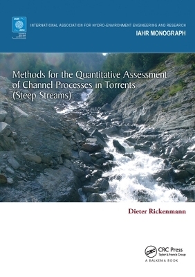 Methods for the Quantitative Assessment of Channel Processes in Torrents (Steep Streams) - Dieter Rickenmann