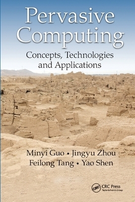Pervasive Computing - Minyi Guo, Jingyu Zhou, Feilong Tang, Yao Shen