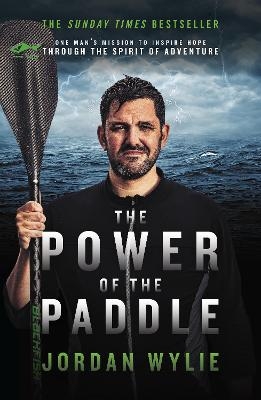 The Power of the Paddle - Jordan Wylie