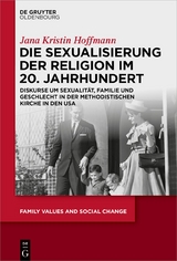 Die Sexualisierung der Religion im 20. Jahrhundert - Jana Kristin Hoffmann