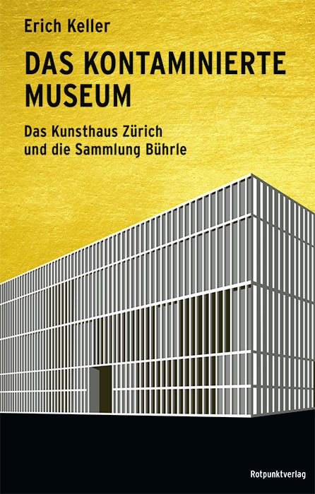 Das kontaminierte Museum - Erich Keller