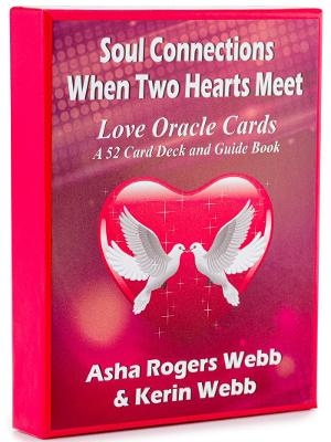 Soul Connections - When Two Hearts Meet Love Oracle cards - Asha Rogers Webb, Kerin Webb
